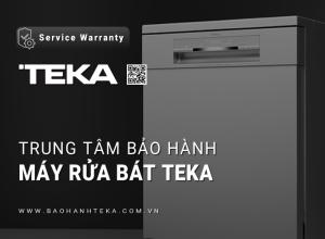 Trung Tâm Bảo Hành Máy Rửa Bát TEKA | Địa chỉ chính thức