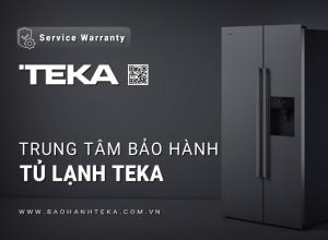 Trung Tâm Bảo Hành Tủ Lạnh TEKA | Địa chỉ chính thức