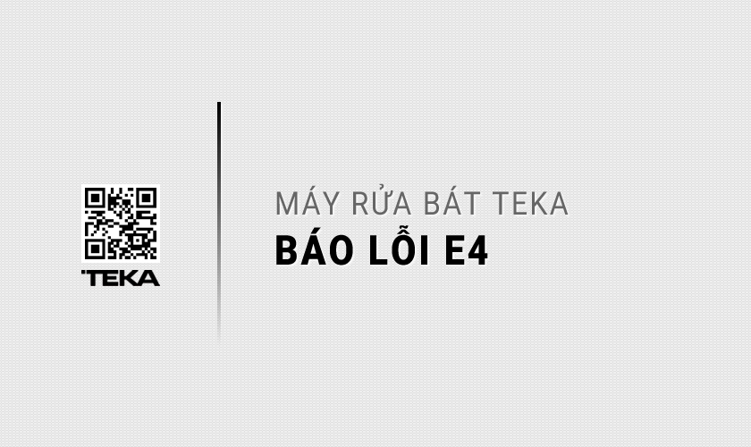 Máy rửa bát TEKA báo lỗi E4